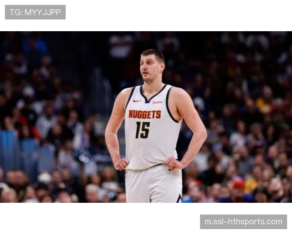 约基奇38分8板5助攻独木难支 掘金阵容深度面临考验